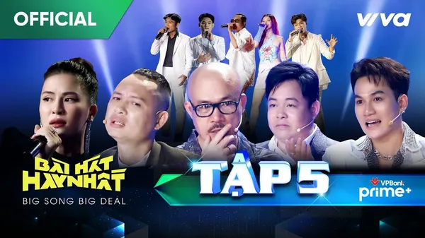  - Bài Hát Hay Nhất - Big Song Big Deal (Tập 5)